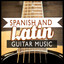 Spanish and Latin Guitar Music