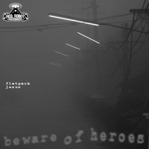 Beware Of Heroes