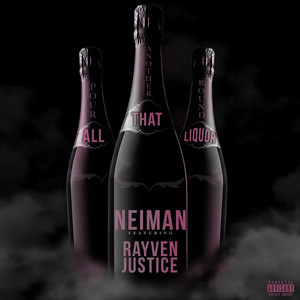 All That Liquor (feat. Rayven Jus