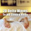 20 Delta Waves to Aid Sleep and R