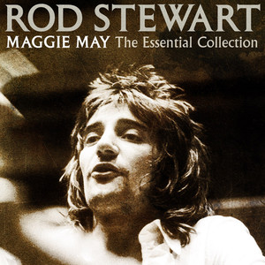 Maggie May: The Essential Collect