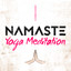 Namaste: Yoga Meditation