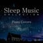 Sleep Music Collection: Piano Cov