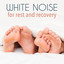 White Noise for Rest and Recovery