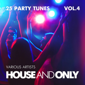 House and Only (25 Party Tunes), 