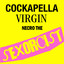 The Sexorcist: Cockapella Virgin