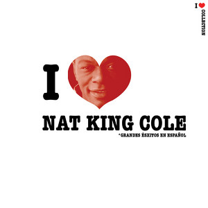 I Love Nat King Cole
