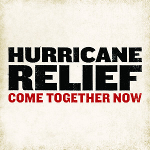 Hurricane Relief: Come Together N