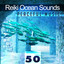Reiki Ocean Sounds: 50 Peaceful M