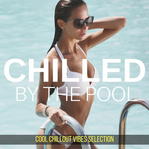 Chilled by the Pool: Cool Chillou