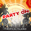 Party on Tropical Island  Sexy V