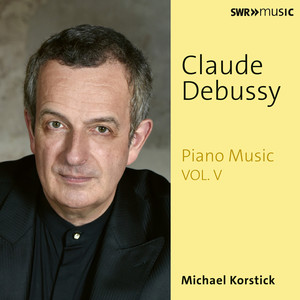 Debussy: Piano Music, Vol. 5