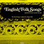 English Folk Songs (digitally Rem
