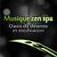 Musique zen spa: oasis de détente