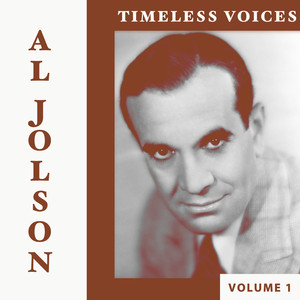 Timeless Voices: Al Jolson, Vol. 