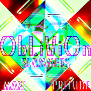 Oblivion (Slammers) - Maxi Prelud