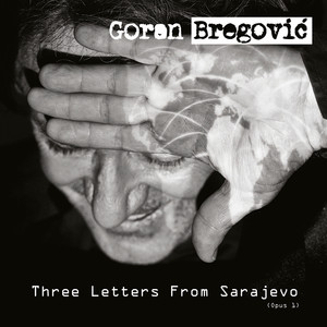 Three Letters From Sarajevo (Opus