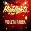 Highlights of Violeta Parra