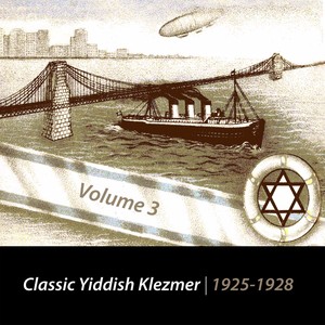 Classic Yiddish Klezmer, Vol. 3