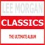 Classics - Lee Morgan