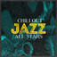 Chillout Jazz All Stars