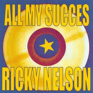All My Succes - Ricky Nelson