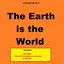 The Earth is the World