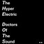 The Hyper Electric Doctors of the