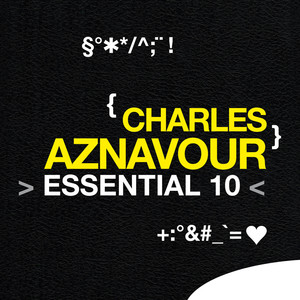 Charles Aznavour: Essential 10