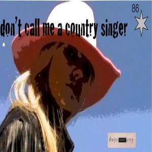 Don't Call Me A Country Singer