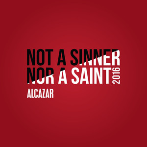 Not a Sinner nor a Saint 2016