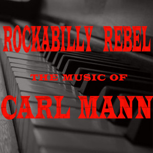 Rockabilly Rebel: The Music Of Ca