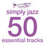 Simply Jazz - 50 Essential Tracks