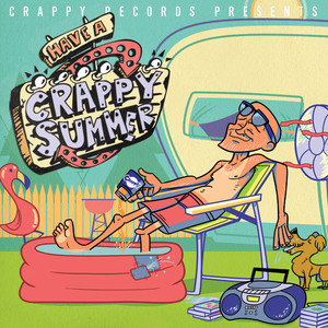 Crappy Records Presents: Have A C