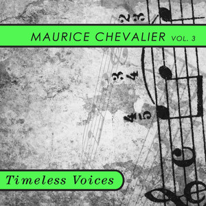 Timeless Voices: Maurice Chevalie