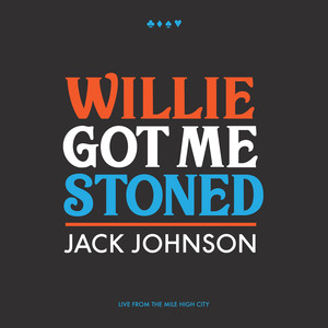 Willie Got Me Stoned (Live)