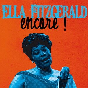 Ella Fitzgerald: Encore!