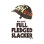 Full Fledged Slacker