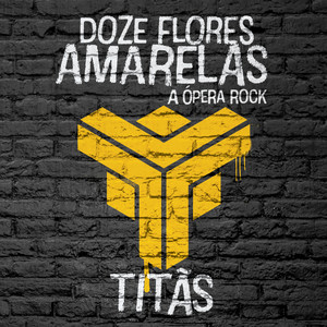 Doze Flores Amarelas - A Ópera Ro