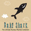Baby Shark | the Ultimate Nursery