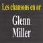 Les Chansons En Or - Glen Miller