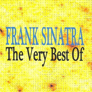 Frank Sinatra : The Very Best Of