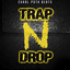 Trap Drop