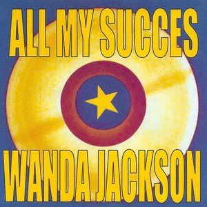 All My Succes - Wanda Jackson