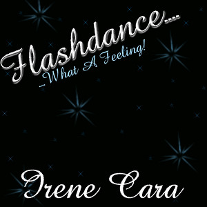 Flashdance..what A Feeling - Sing