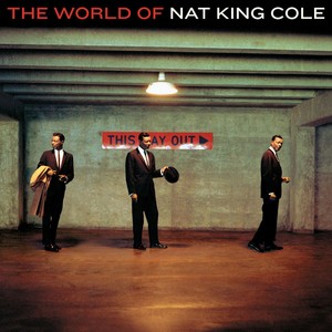 The World Of Nat King Cole - His 