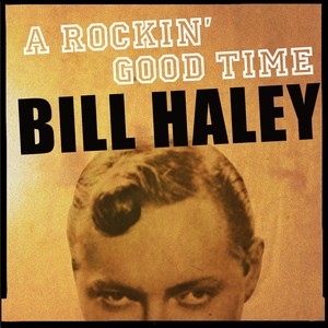 A Rockin' Good Time With Bill Hal