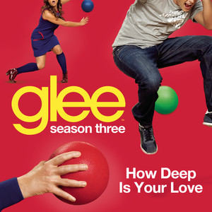 How Deep Is Your Love (glee Cast 