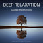 Deep Relaxation Guided Meditation