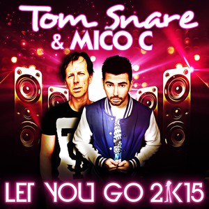Let You Go 2k15 (The Remixes)